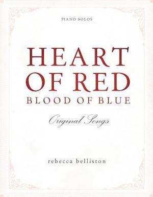 Heart of Red, Blood of Blue