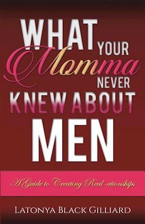 What Your Momma Never Knew about Men