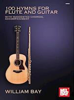 100 Hymns for Flute and Guitar: With Suggested Chordal Accompaniment 