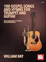 100 Gospel Songs and Hymns for Trumpet and Guitar