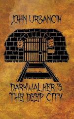 DarkWalker 3: The Deep City 