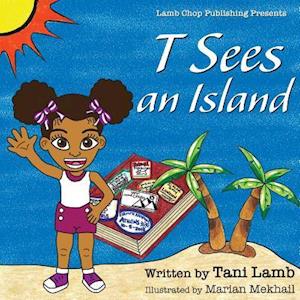 T Sees an Island