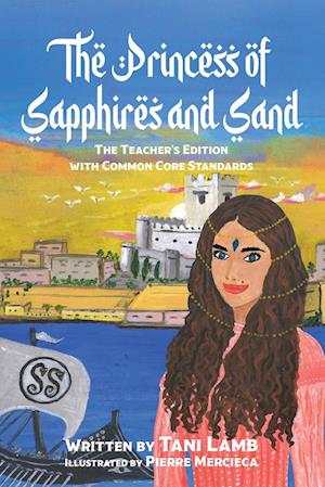 The Princess of Sapphires and Sand: The Teacher's Edition with Common Core Standards