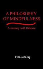 A Philosophy of Mindfulness