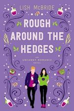 Rough Around the Hedges : an Uncanny Romance Novel