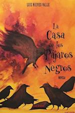 La Casa de Los Pajaros Negros