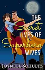 The Secret Lives of Superhero Wives