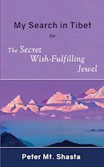 My Search in Tibet for the Secret Wish-Fulfilling Jewel