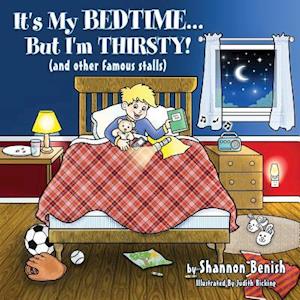 It's My Bedtime... But I'm Thirsty!