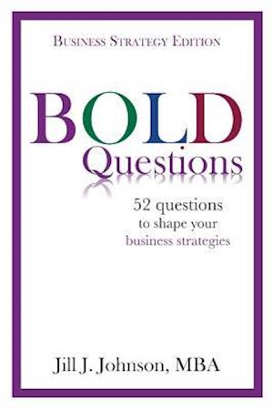 Bold Questions - Business Strategy Edition