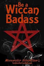 Be a Wiccan Badass