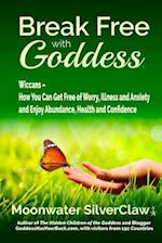 Break Free with Goddess