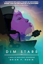 Dim Stars: A Novel of Outer-Space Shenanigans: A Novel of Outer-space 