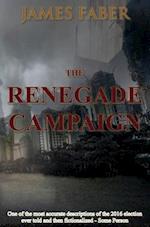 The Renegade Campaign