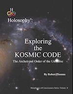 Exploring the Kosmic Code