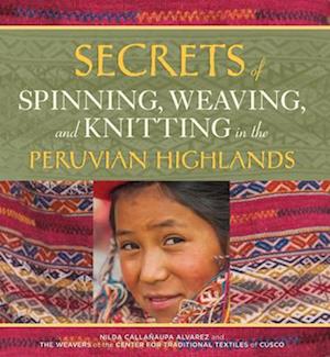 Secrets of Spinning, Weaving, and Knitting in the Peruvian Highlands
