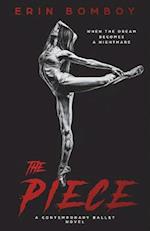 The Piece: A Contemporary Ballet Novel 