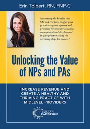 Unlocking the Value of NPs and PAs