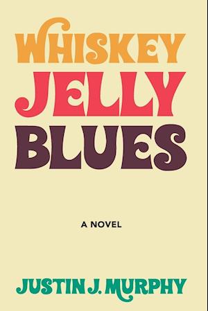 Whiskey Jelly Blues