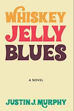 Whiskey Jelly Blues