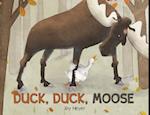 Duck, Duck, Moose