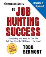 10 Insider Secrets to Job Hunting Success (2nd Edition)