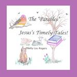 The Parables Jesus's Timely Tales