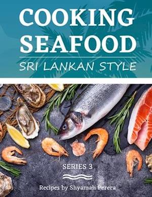 Cooking Seafood: Sri Lankan Style