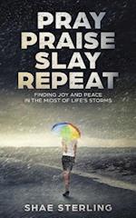 Pray Praise Slay Repeat