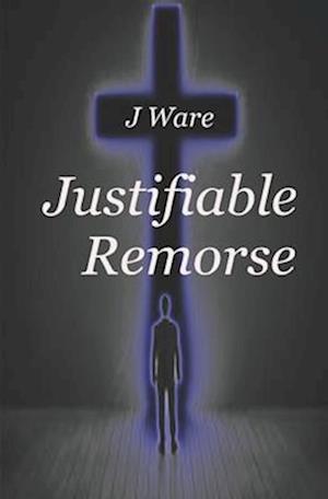 Justifiable Remorse