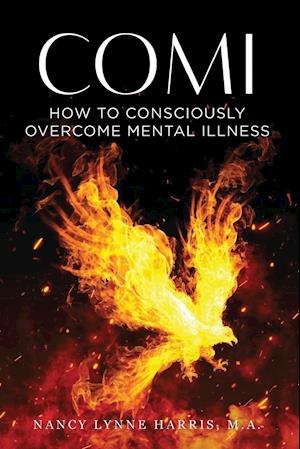 COMI: How to Consciously Overcome Mental Illness