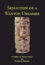 Seduction of a Wanton Dreamer