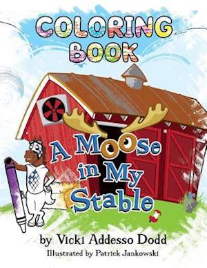 A Moose in My Stable Coloring Book