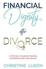 Financial Dignity After Divorce