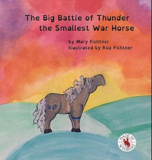 The Big Battle of Thunder the Smallest War Horse