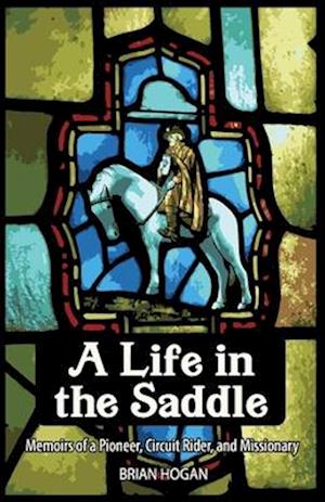 A LIFE IN THE SADDLE