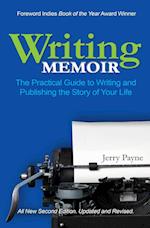 Writing Memoir: The Practical Guide to Writing and Publishing the Story of Your Life 
