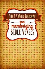 The 12 Week Journal for Memorizing Bible Verses