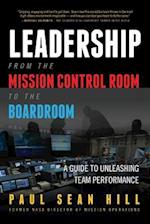 Leadership from the Mission Control Room to the Boardroom