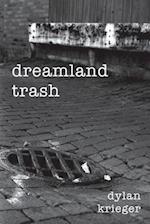 Dreamland Trash