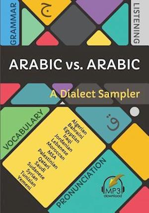 Arabic vs. Arabic: A Dialect Sampler