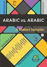 Arabic vs. Arabic: A Dialect Sampler