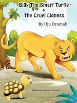 BILLY THE SMART TURTLE AND THE CRUEL LIONESS 