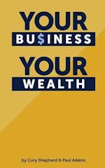 Your Business Your Wealth 
