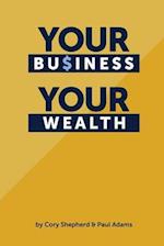 Your Business Your Wealth