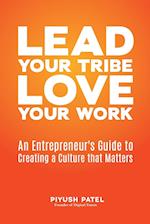 Lead Your Tribe, Love Your Work