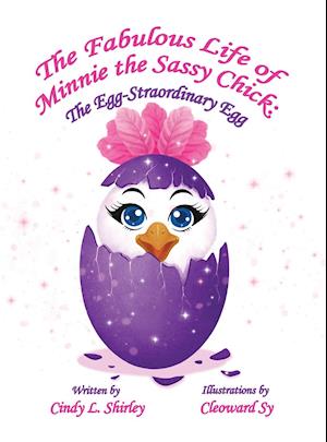 The Fabulous Life of Minnie the Sassy Chick