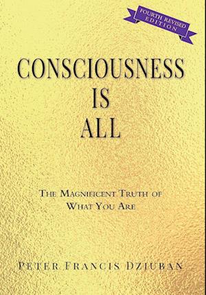 Consciousness Is All