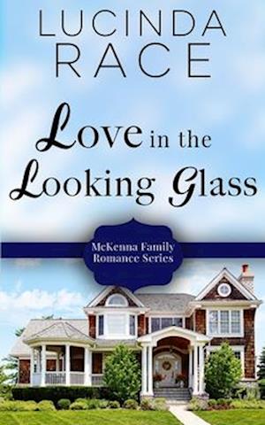 Love in the Looking Glass