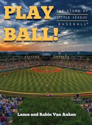 Play Ball! the Story of Little League Baseball